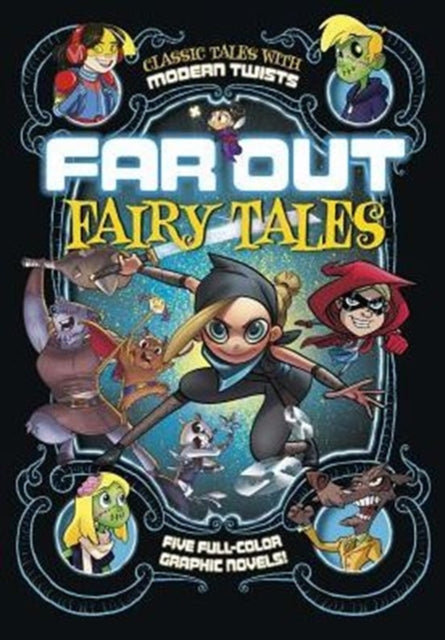 Far Out Fairy Tales: Five Full-Color Graphic Novels