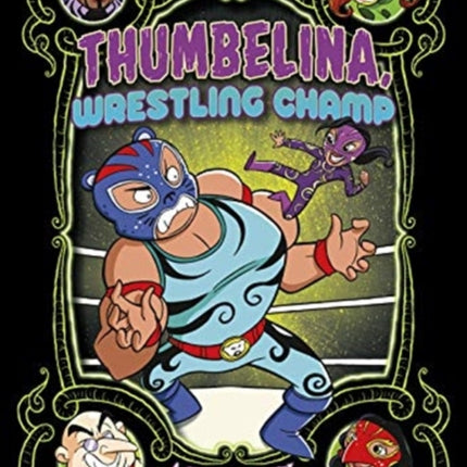 Thumbelina, Wrestling Champ