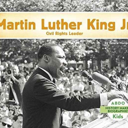 Martin Luther King, Jr.: Civil Rights Leader