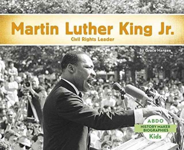 Martin Luther King, Jr.: Civil Rights Leader