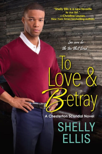 To Love  Betray A Chesterton Scandal Novel 4