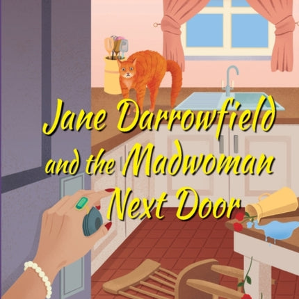 Jane Darrowfield and the Madwoman Next Door