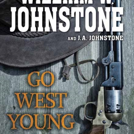 Go West, Young Man: A Riveting Western Novel of the American Frontier