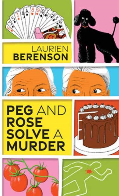 Peg and Rose Solve a Murder: A Charming and Humorous Cozy Mystery 