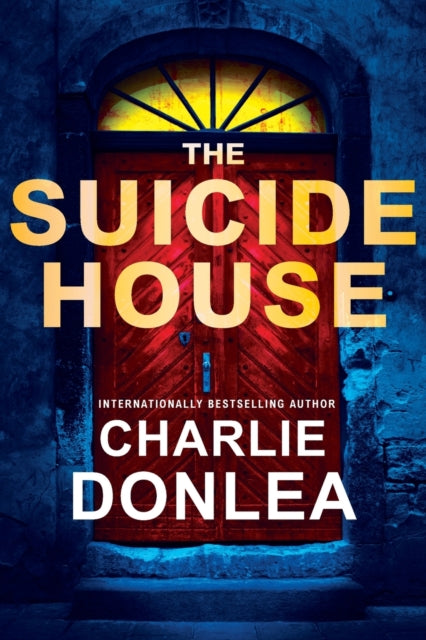 The Suicide House: A Gripping and Brilliant Novel of Suspense