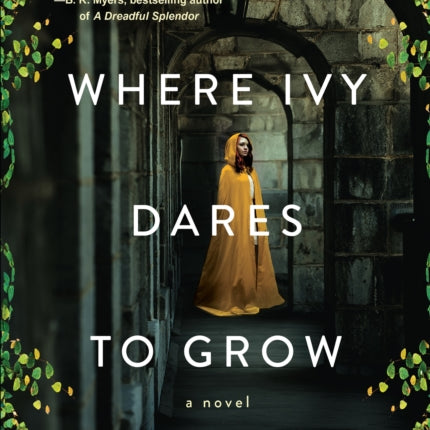 Where Ivy Dares to Grow: A Gothic Time Travel Love Story