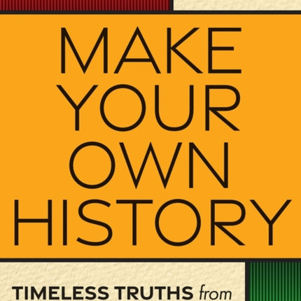 Make Your Own History