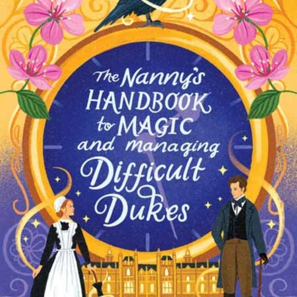 The Nannys Handbook for Magic and Managing Difficult Dukes