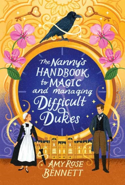 The Nannys Handbook for Magic and Managing Difficult Dukes