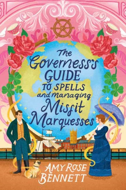 The Governesss Guide to Spells and Managing Misfit Marquesses