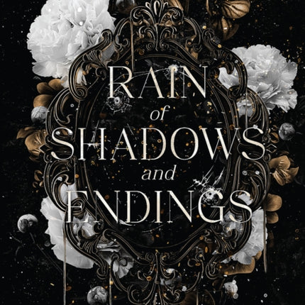 Rain of Shadows and Endings