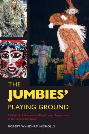 The Jumbies Playing Ground  Old World Influences