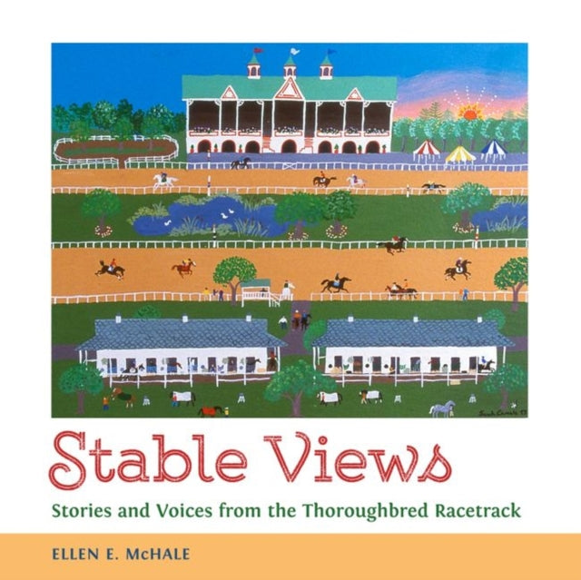 Stable Views  Stories and Voices from the Thoroughbred Racetrack