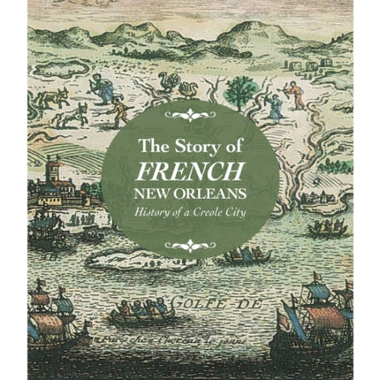 The Story of French New Orleans