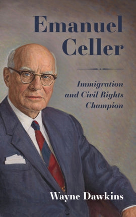 Emanuel Celler  Immigration and Civil Rights