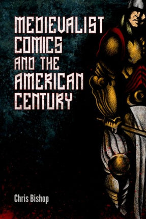 Medievalist Comics and the American Century