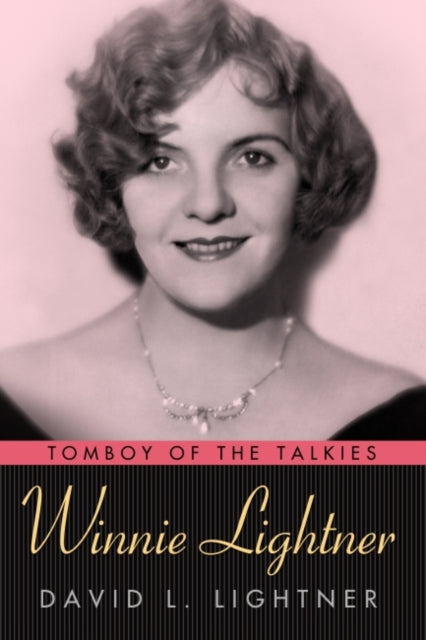 Winnie Lightner  Tomboy of the Talkies