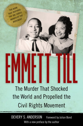 Emmett Till  The Murder That Shocked the World and Propelled the Civil Rights Movement
