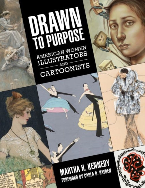 Drawn to Purpose  American Women Illustrators and Cartoonists