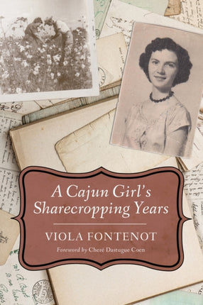 A Cajun Girls Sharecropping Years