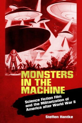 Monsters in the Machine  Science Fiction Film and