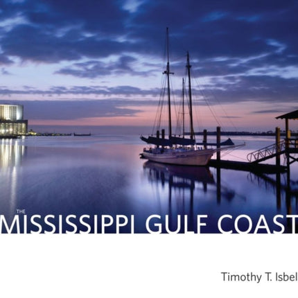 The Mississippi Gulf Coast