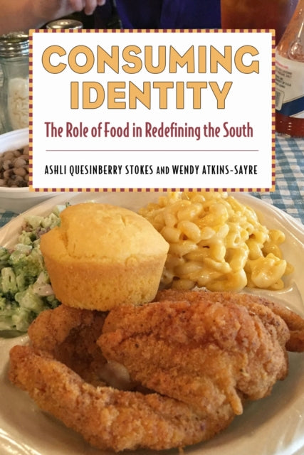 Consuming Identity  The Role of Food in Redefining the South