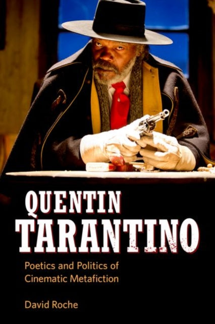 Quentin Tarantino  Poetics and Politics of
