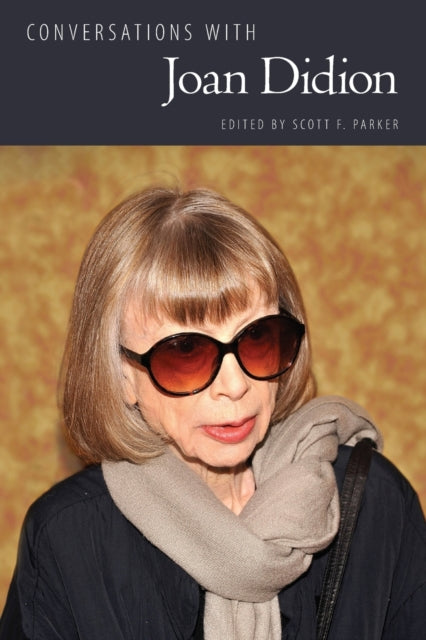 Conversations with Joan Didion