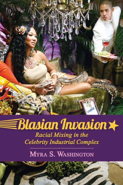 Blasian Invasion  Racial Mixing in the Celebrity Industrial Complex