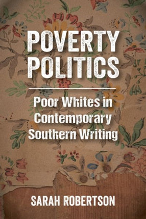 Poverty Politics  Poor Whites in Contemporary
