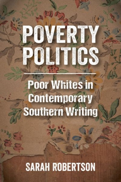 Poverty Politics  Poor Whites in Contemporary