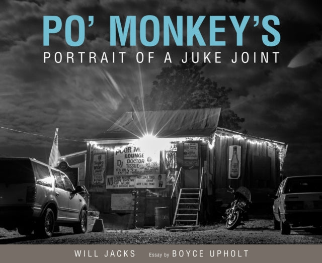 Po Monkeys  Portrait of a Juke Joint