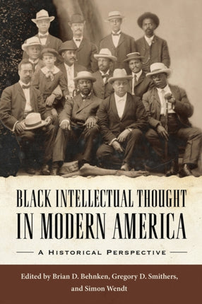 Black Intellectual Thought in Modern America  A