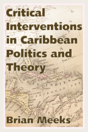 Critical Interventions in Caribbean Politics and