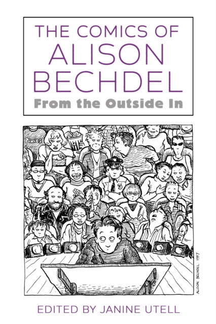 The Comics of Alison Bechdel  From the Outside In
