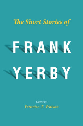 The Short Stories of Frank Yerby