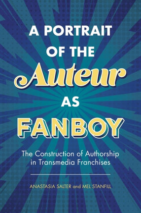 A Portrait of the Auteur as Fanboy  The