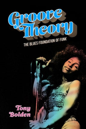 Groove Theory  The Blues Foundation of Funk