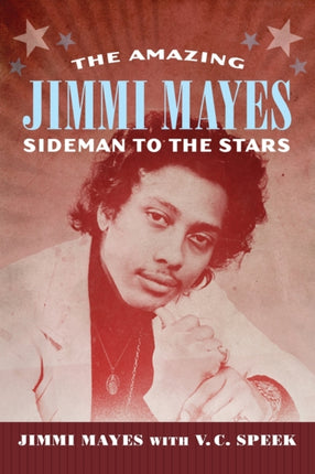 The Amazing Jimmi Mayes  Sideman to the Stars