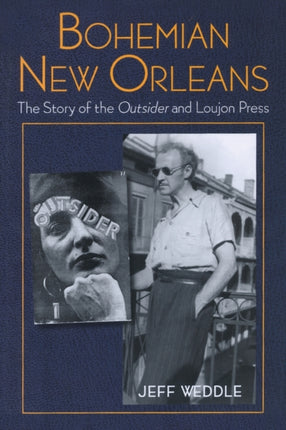 Bohemian New Orleans  The Story of the Outsider