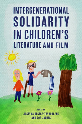 Intergenerational Solidarity in Childrens Literature and Film