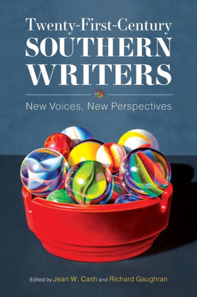 Twenty-First-Century Southern Writers: New Voices, New Perspectives