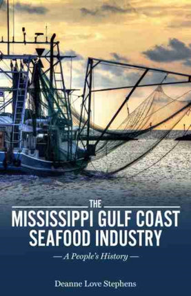 The Mississippi Gulf Coast Seafood Industry  A