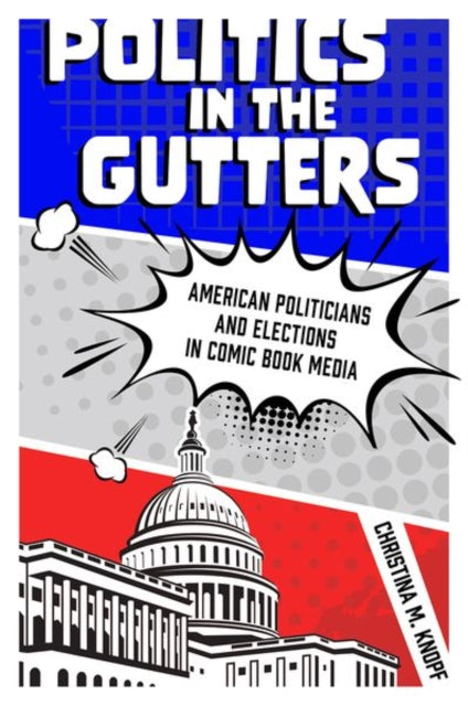 Politics in the Gutters  American Politicians and