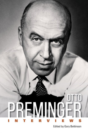 Otto Preminger: Interviews