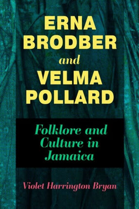 Erna Brodber and Velma Pollard  Folklore and Culture in Jamaica