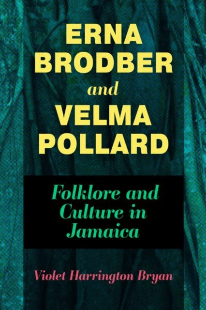 Erna Brodber and Velma Pollard  Folklore and Culture in Jamaica