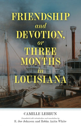 Friendship and Devotion or Three Months in
