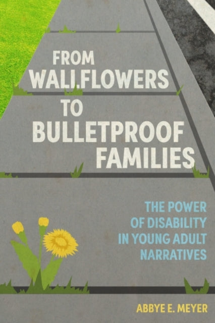 From Wallflowers to Bulletproof Families  The